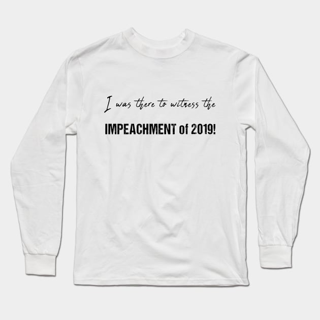 Impeachment of 2019 Long Sleeve T-Shirt by IlanB